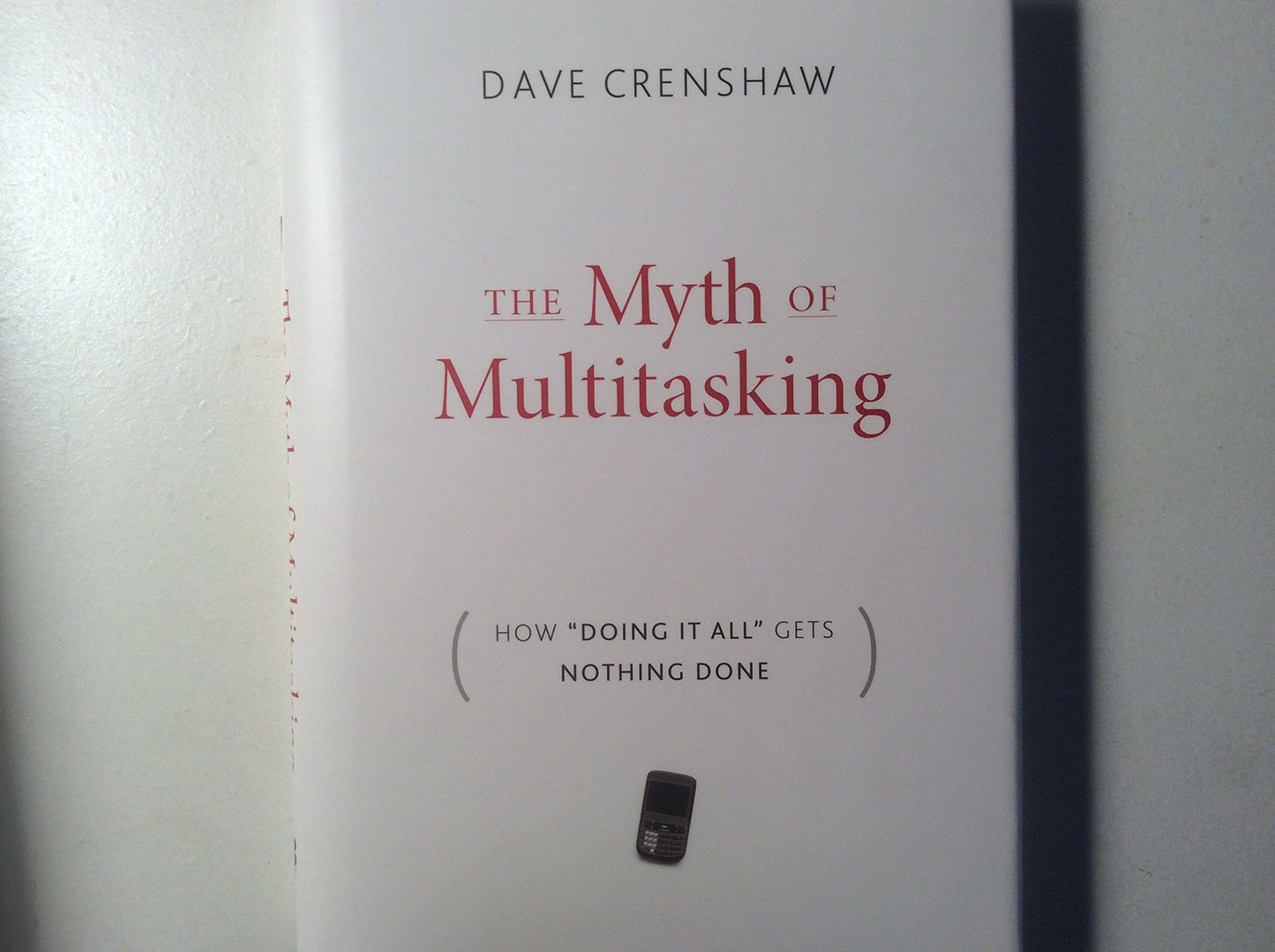 The Myth of Multitasking: How "Doing It All" Gets Nothing Done - 6540