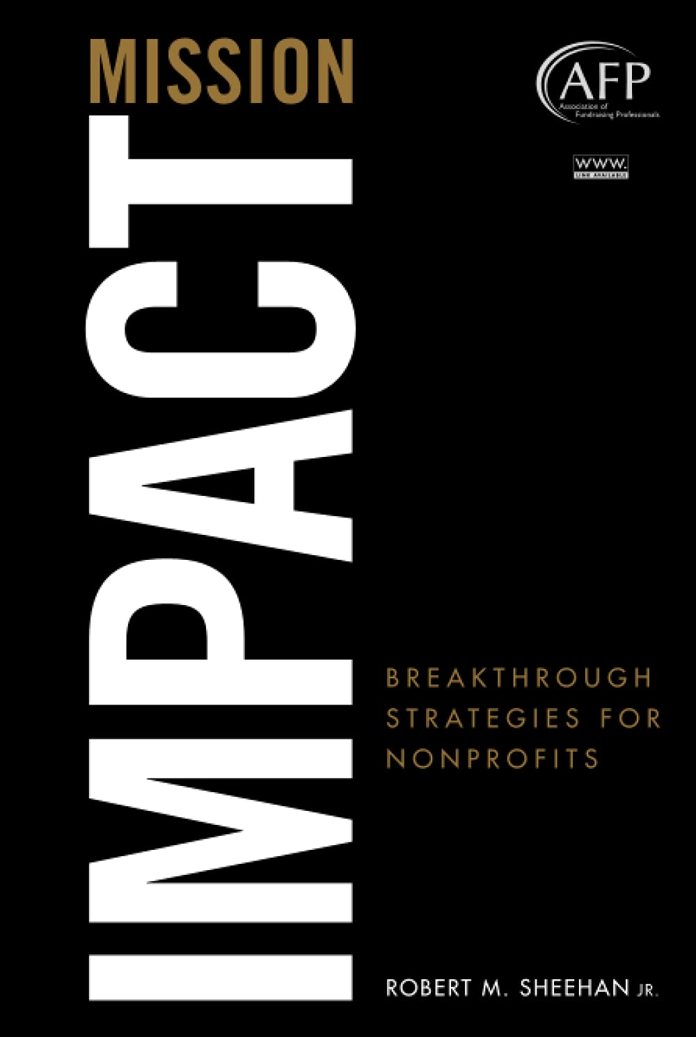 Mission Impact (The AFP/Wiley Fund Development Series)