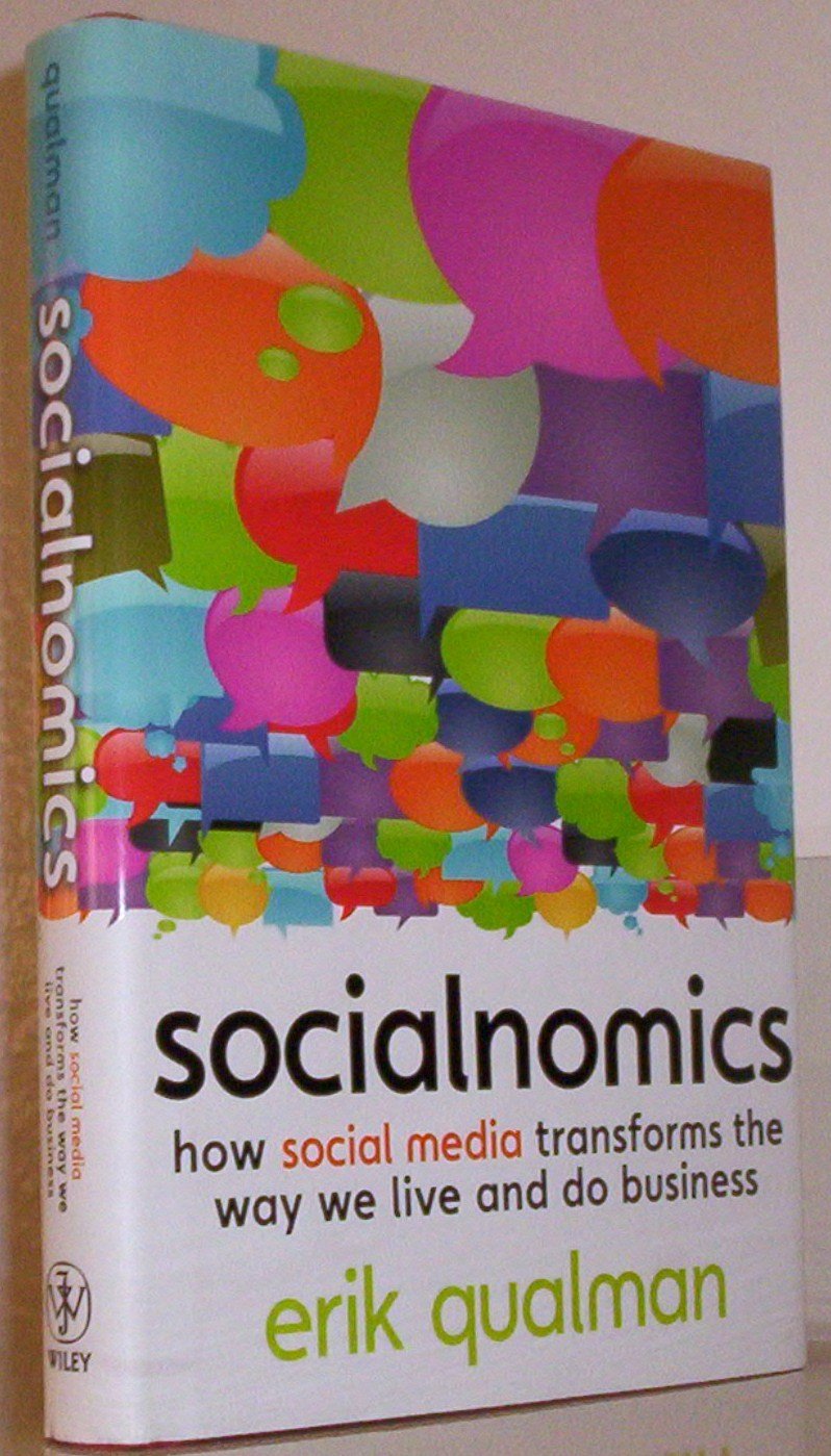 Socialnomics: How Social Media Transforms the Way We Live and Do Business