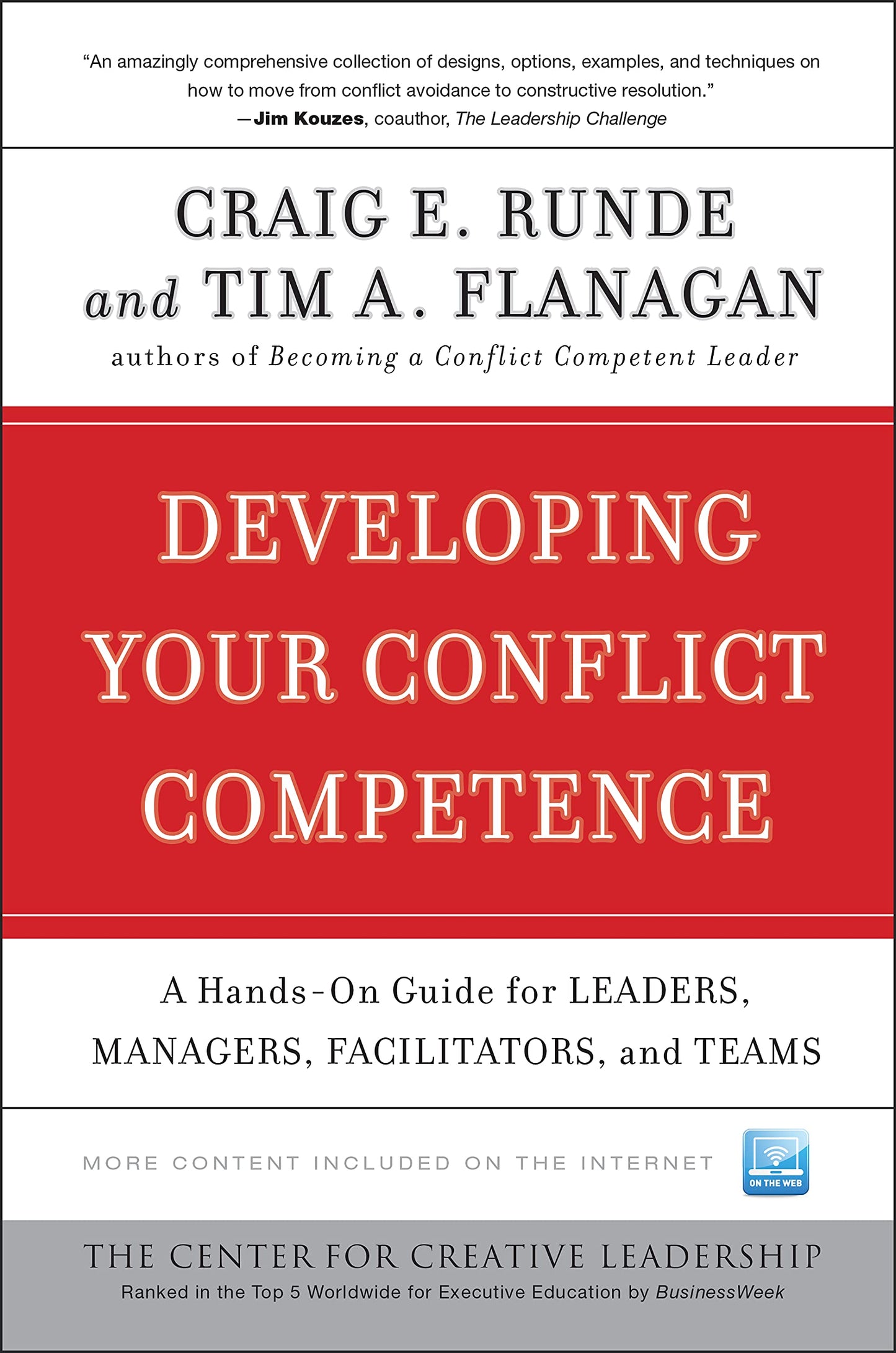 Developing Your Conflict Competence: A Hands-On Guide for Leaders, Managers, Facilitators, and Teams (J-B CCL (Center for Creative Leadership))