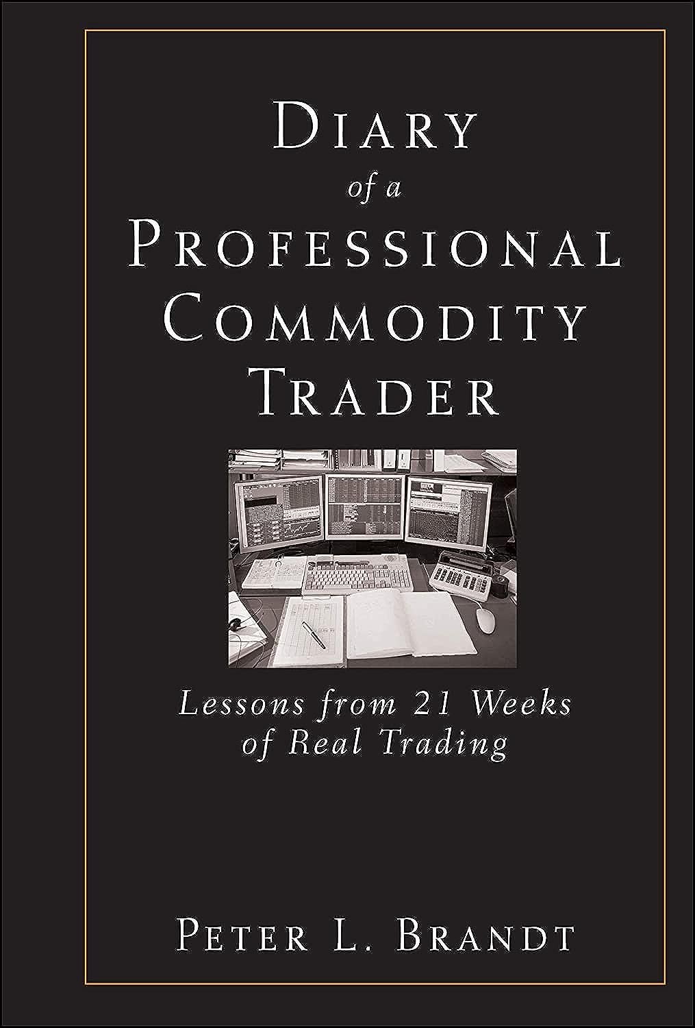 Diary of a Professional Commodity Trader: Lessons from 21 Weeks of Real Trading - 2906