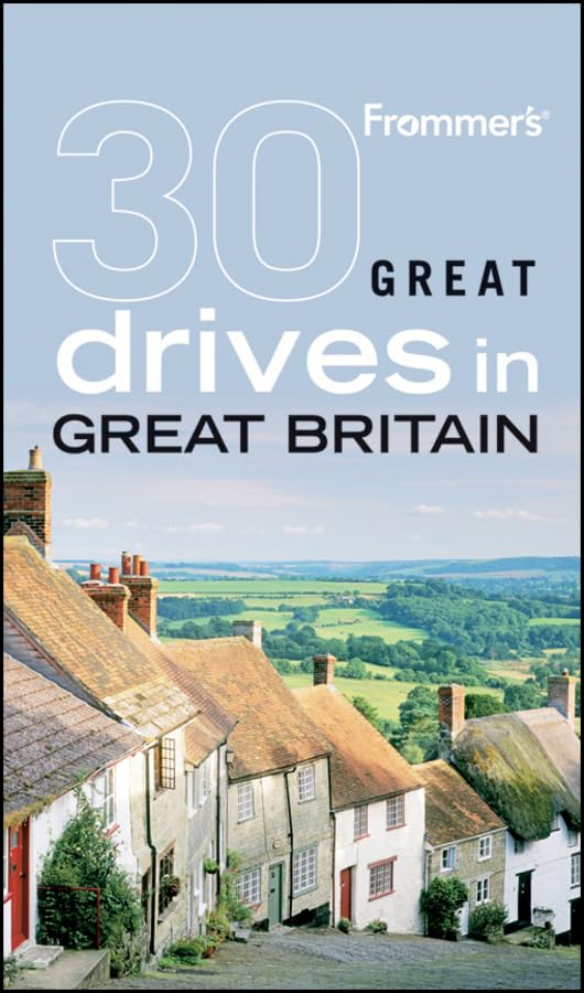 Frommer's 30 Great Drives in Great Britain (Best Loved Driving Tours) - 6864