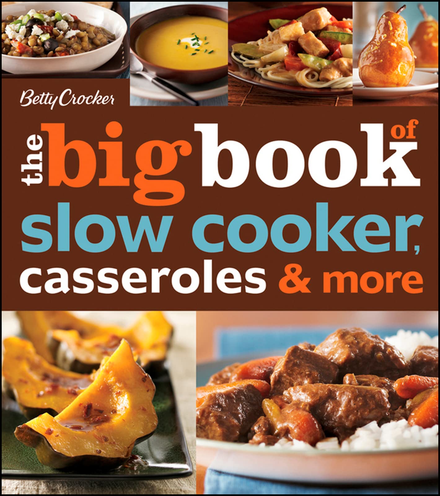 Betty Crocker The Big Book Of Slow Cooker, Casseroles & More (Betty Crocker Big Book) - 4246