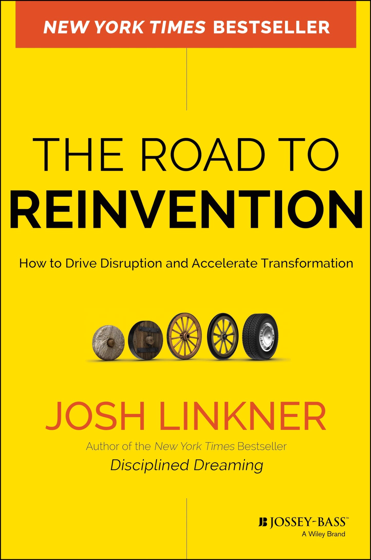The Road to Reinvention: How to Drive Disruption and Accelerate Transformation - 8183