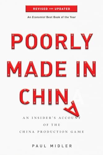 Poorly Made in China: An Insider's Account of the China Production Game
