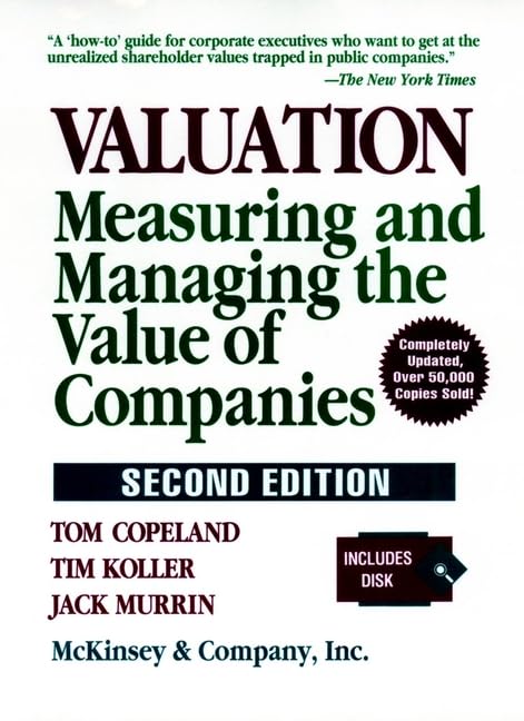 Valuation: Measuring and Managing the Value of Companies (Frontiers in Finance Series)