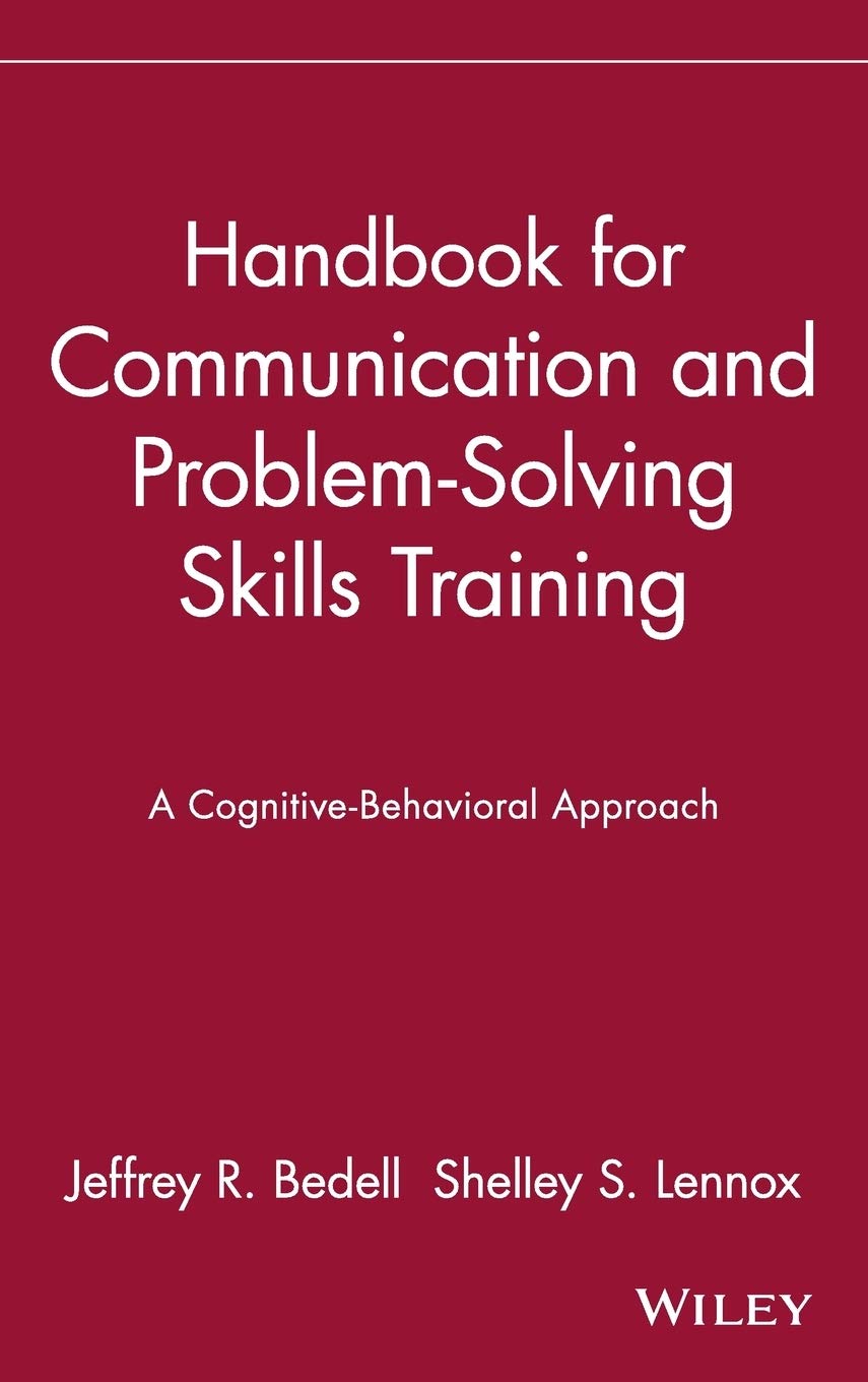 Handbook for Communication and Problem-Solving Skills Training: A Cognitive-Behavioral Approach (Einstein Psychiatry)
