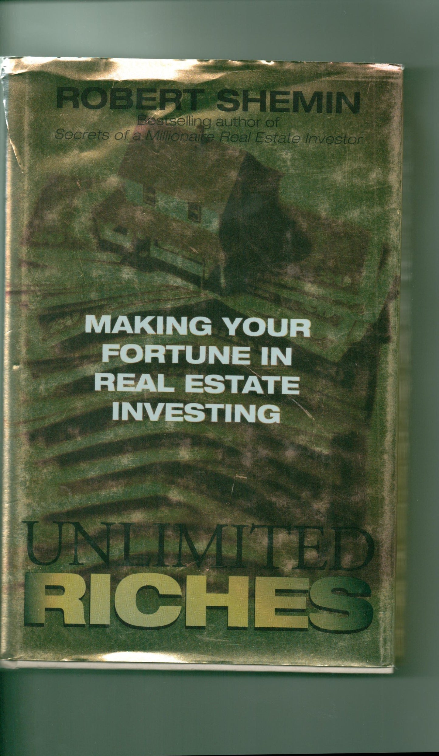 Unlimited Riches: Making Your Fortune in Real Estate Investing - 4853