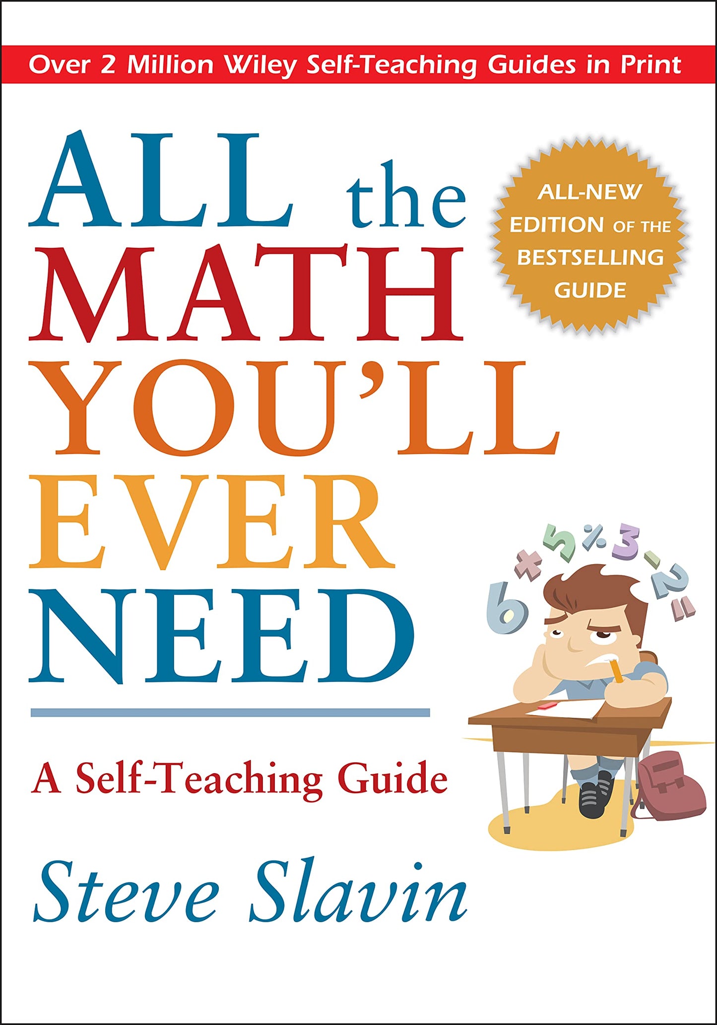 All the Math You'll Ever Need: A Self-Teaching Guide, Revised Edition - 6793