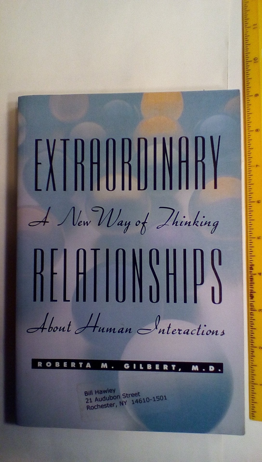 Extraordinary Relationships: A New Way of Thinking About Human Interactions - 2934