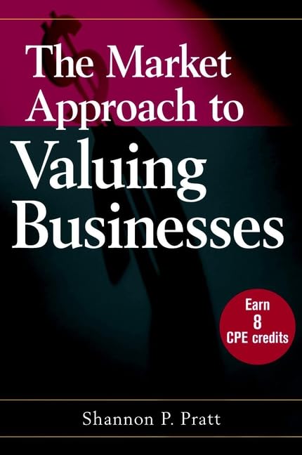 The Market Approach to Valuing Businesses - 4001
