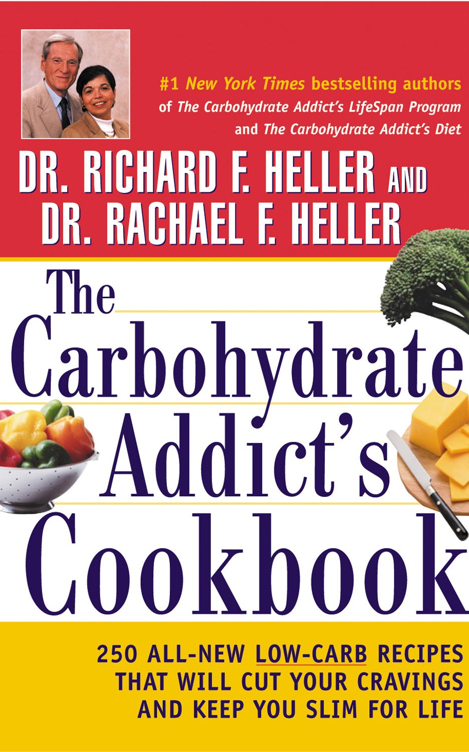 The Carbohydrate Addict's Cookbook: 250 All-New Low-Carb Recipes That Will Cut Your Cravings and Keep You Slim for Life - 1769