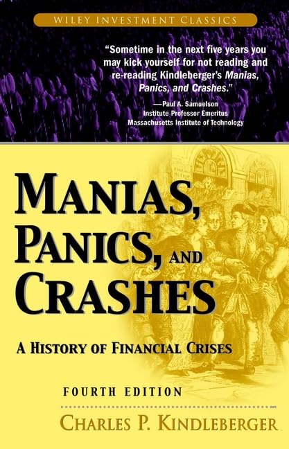 Manias, Panics, and Crashes: A History of Financial Crises (Wiley Investment Classics) - 7482