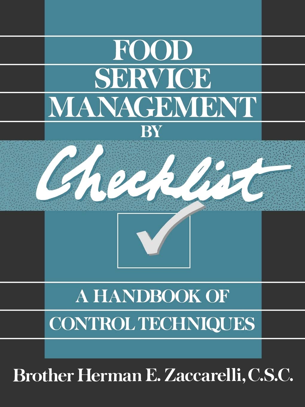 Food Service Management by Checklist: A Handbook of Control Techniques - 3087