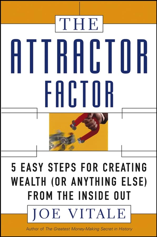 The Attractor Factor: 5 Easy Steps For Creating Wealth (Or Anything Else) From The Inside Out - 8341