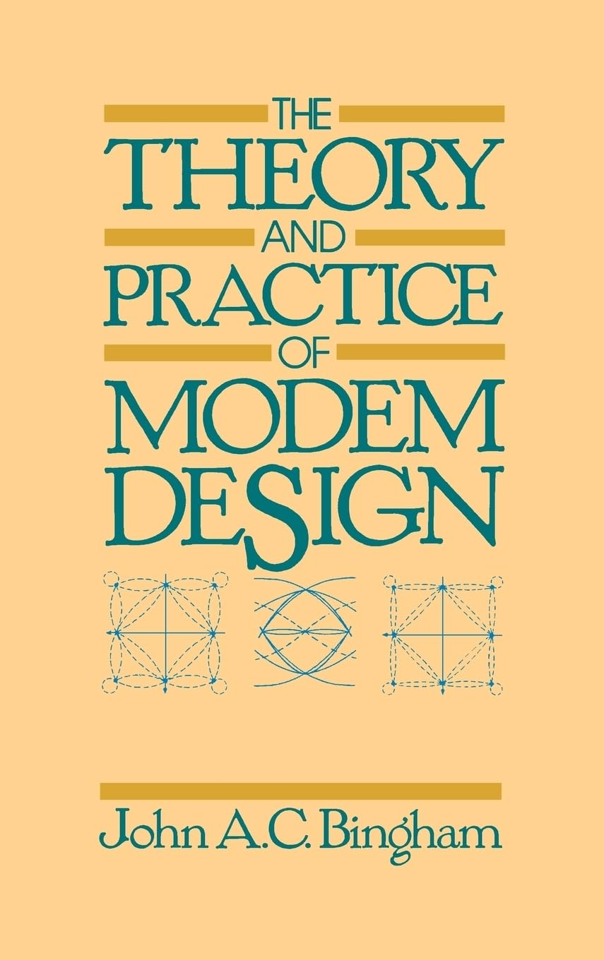 The Theory and Practice of Modem Design