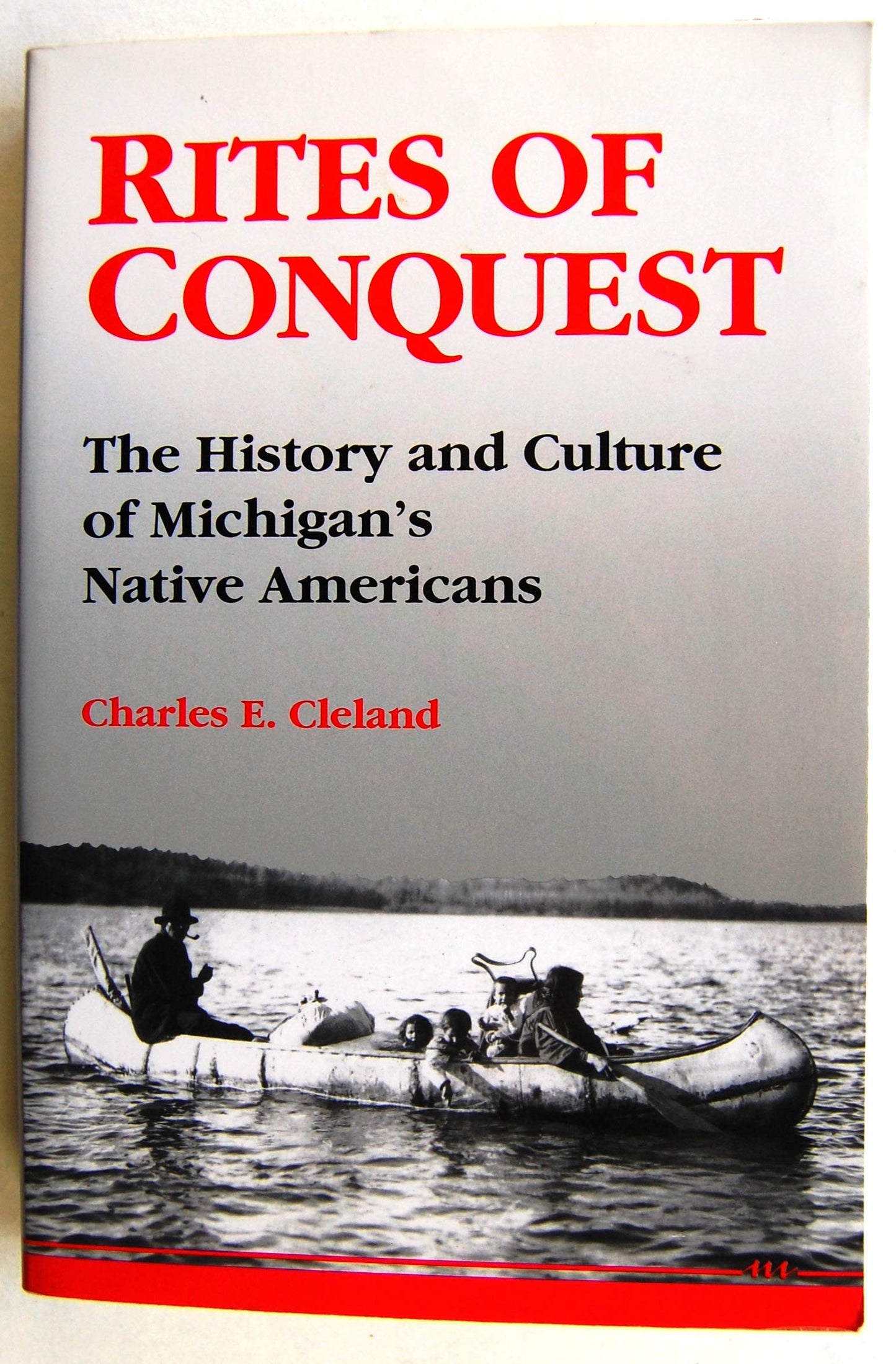 Rites of Conquest: The History and Culture of Michigan's Native Americans - 766