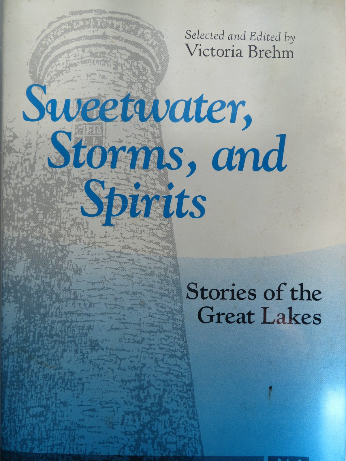 Sweetwater, Storms, and Spirits: Stories of the Great Lakes