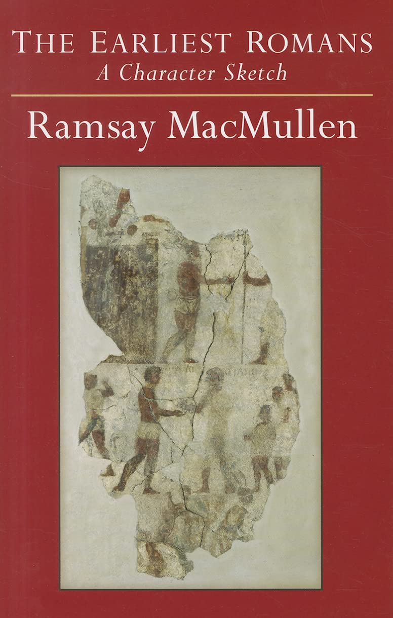 The Earliest Romans: A Character Sketch