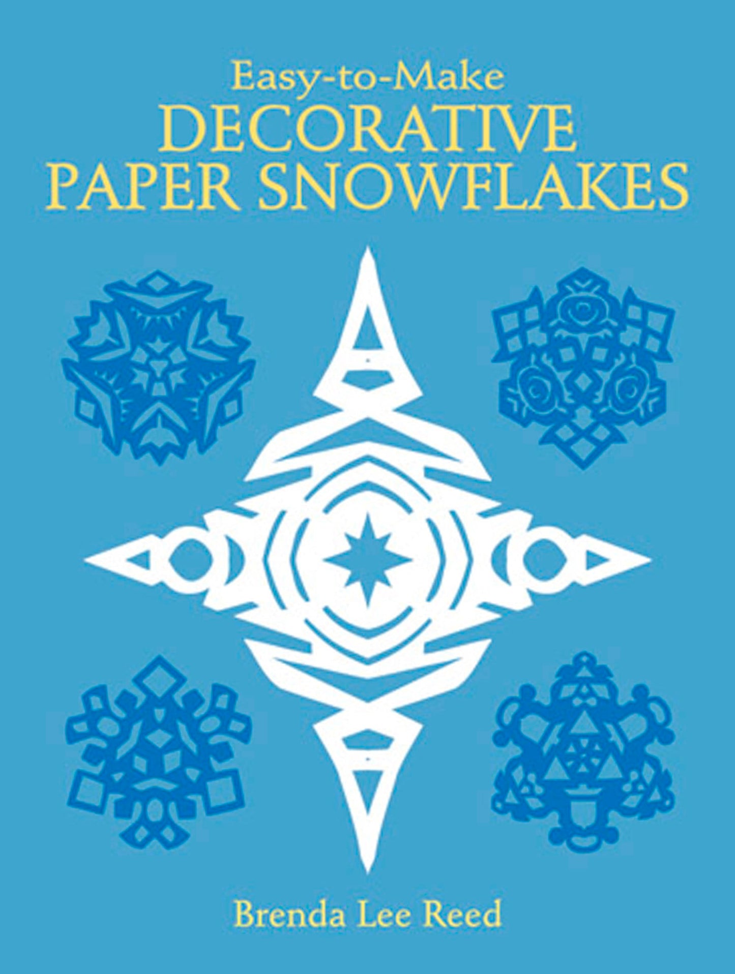 Easy-to-Make Decorative Paper Snowflakes (Dover Crafts: Origami & Papercrafts)