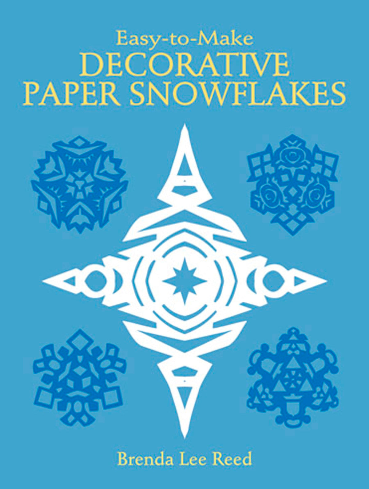 Easy-to-Make Decorative Paper Snowflakes (Dover Crafts: Origami & Papercrafts)