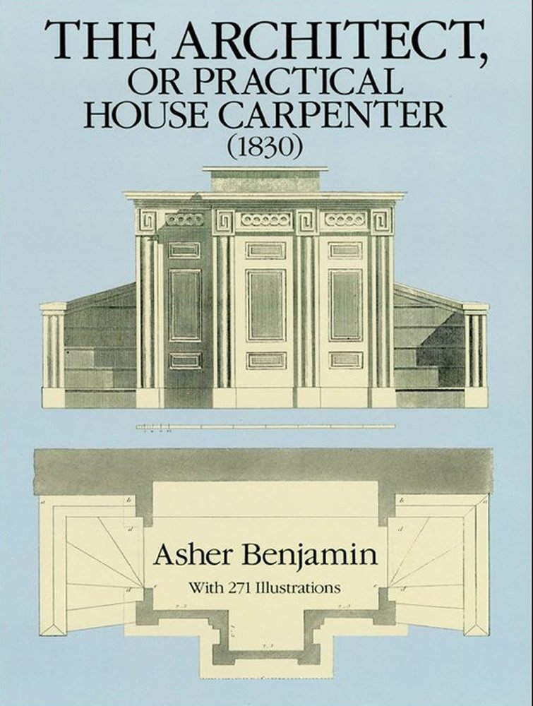 The Architect, or Practical House Carpenter, 1830