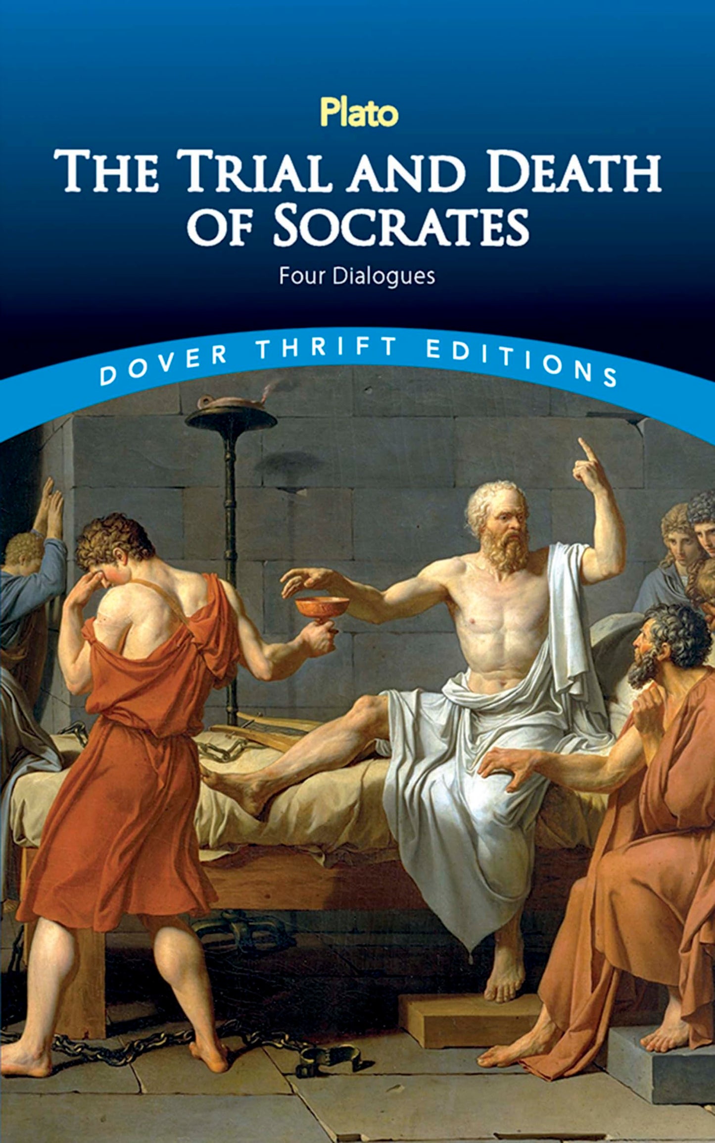 THE TRIAL AND DEATH OF SOCRATES:
