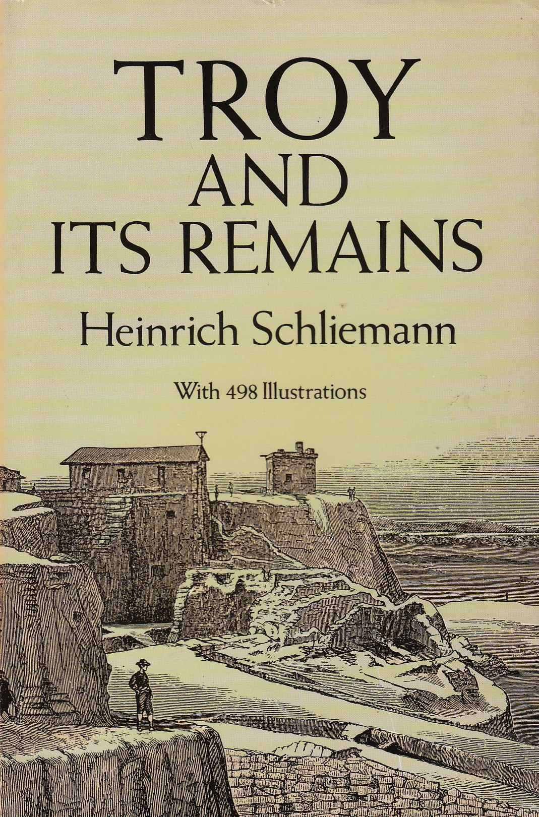 Troy and Its Remains: A Narrative Researches and Discoveries Made on the Site of Ilium and in the Trojan Plain - 5837