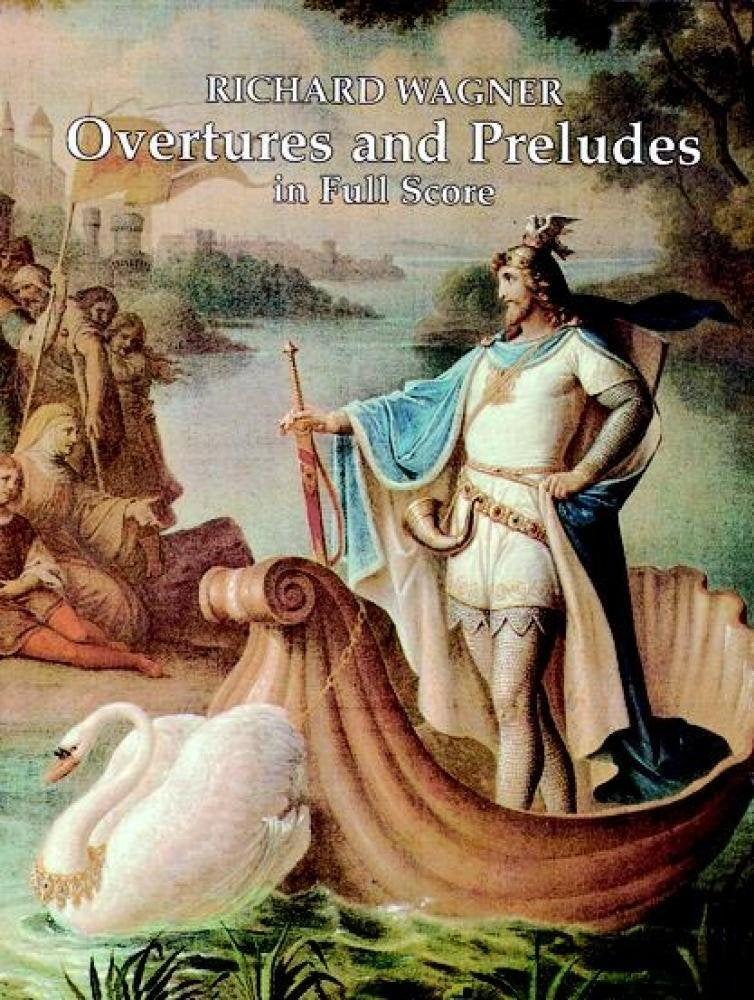 Overtures and Preludes in Full Score (Dover Orchestral Music Scores)
