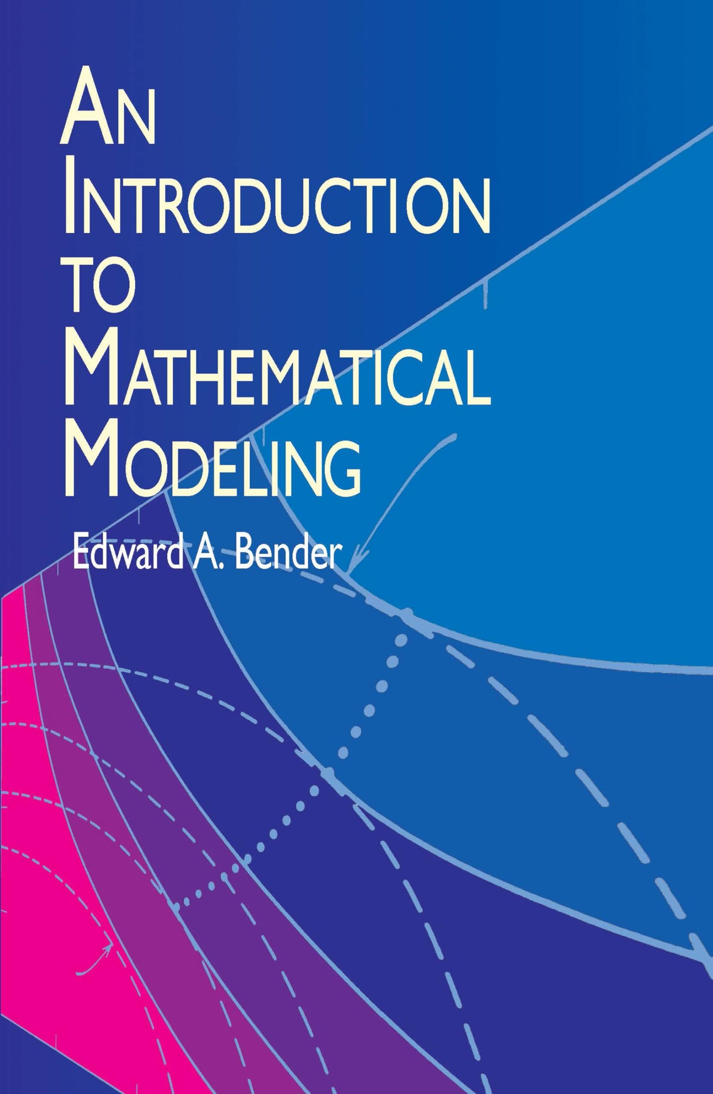 An Introduction to Mathematical Modeling (Dover Books on Computer Science)