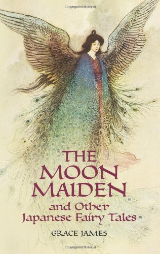 The Moon Maiden And Other Japanese Fairy Tales
