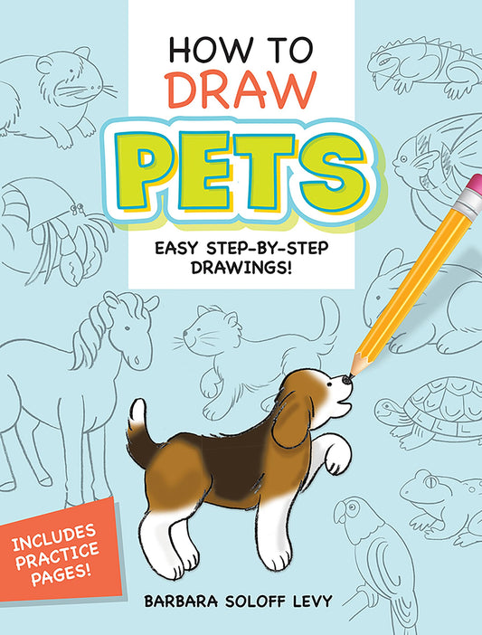 How to Draw Pets: Easy Step-by-Step Drawings! (Dover How to Draw) - 4565