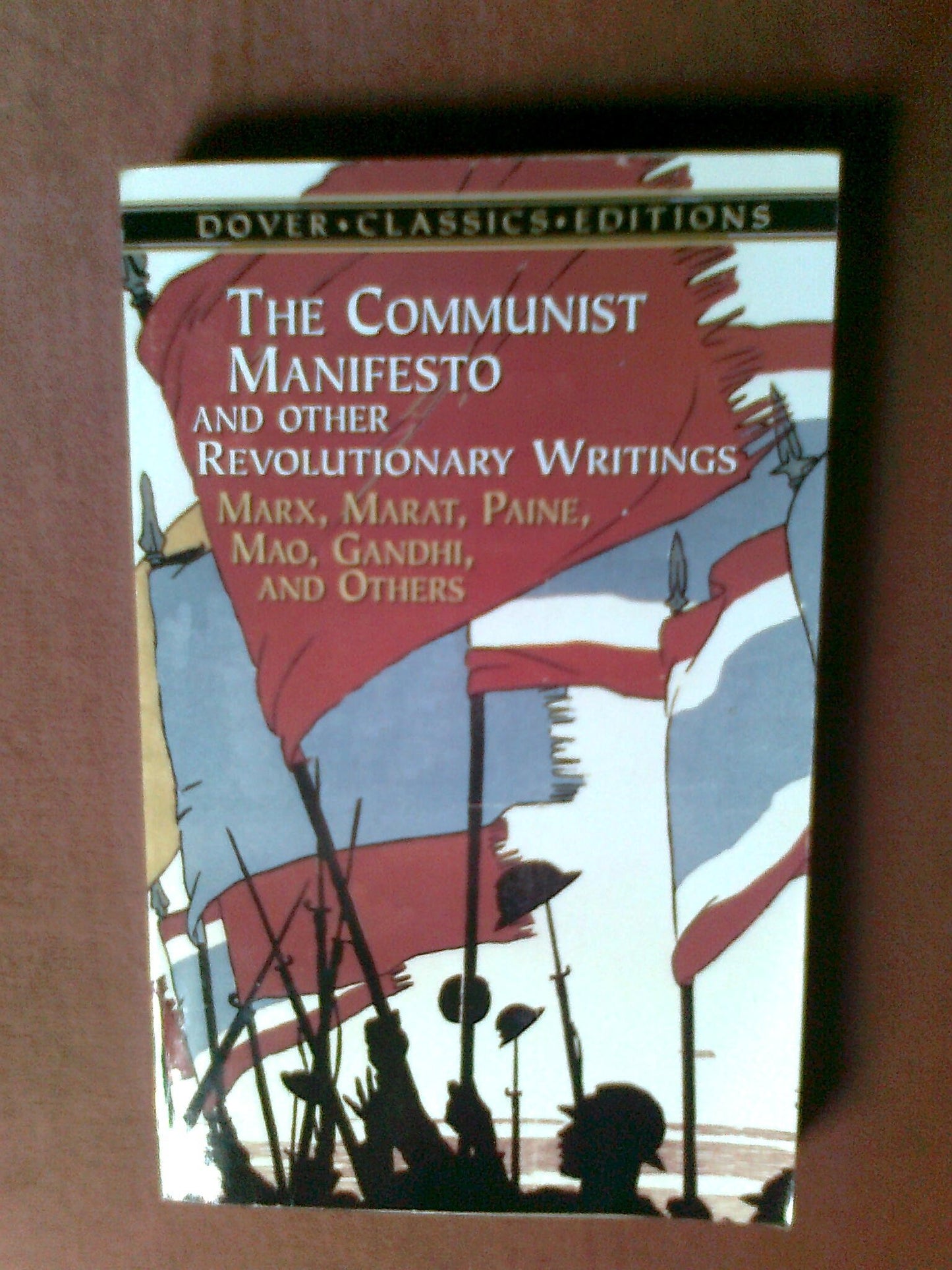 The Communist Manifesto and Other Revolutionary Writings: Marx, Marat, Paine, Mao Tse-Tung, Gandhi and Others