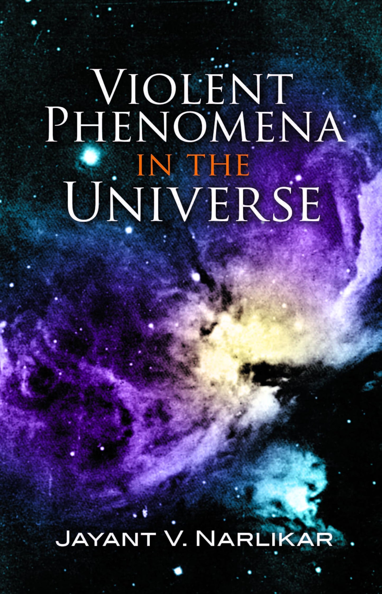 Violent Phenomena in the Universe (Dover Science Books) - 2386