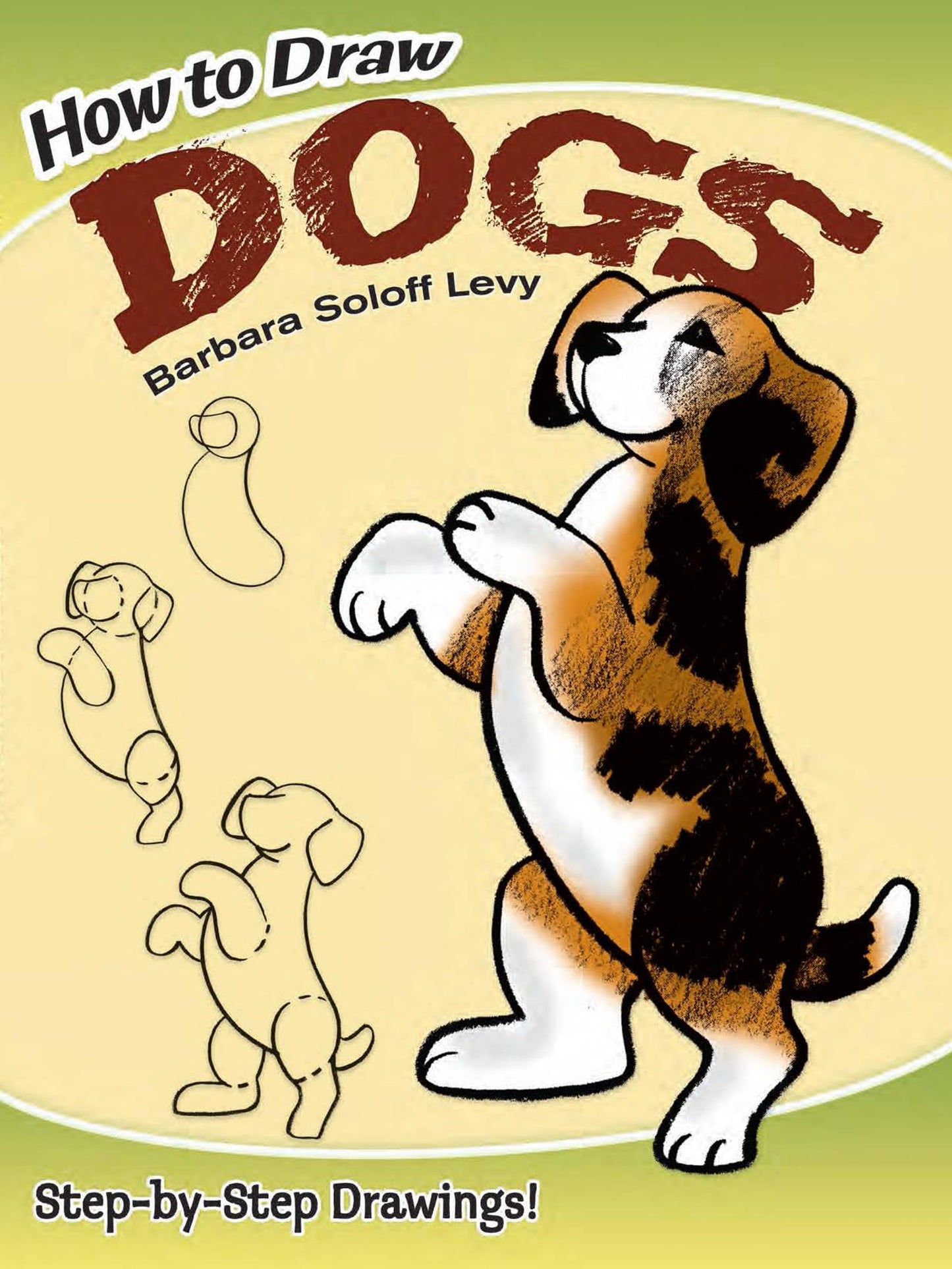 How to Draw Dogs: Easy Step-by-Step Drawings! (Dover How to Draw)
