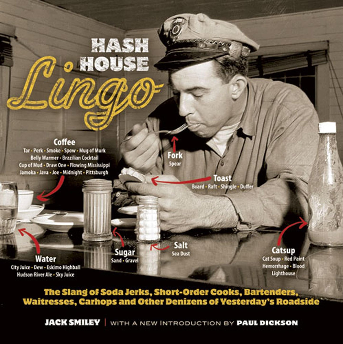 Hash House Lingo: The Slang of Soda Jerks, Short-Order Cooks, Bartenders, Waitresses, Carhops and Other Denizens of Yesterday's Roadside - 9083