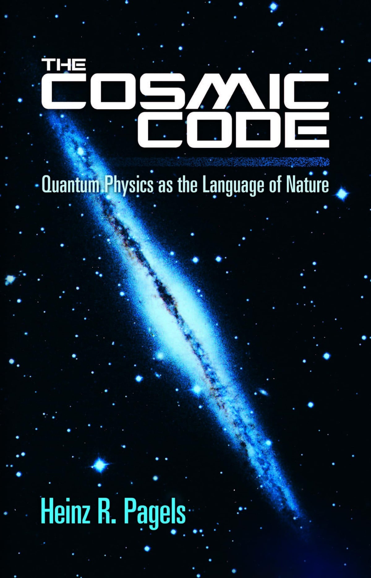 The Cosmic Code: Quantum Physics as the Language of Nature (Dover Books on Physics)