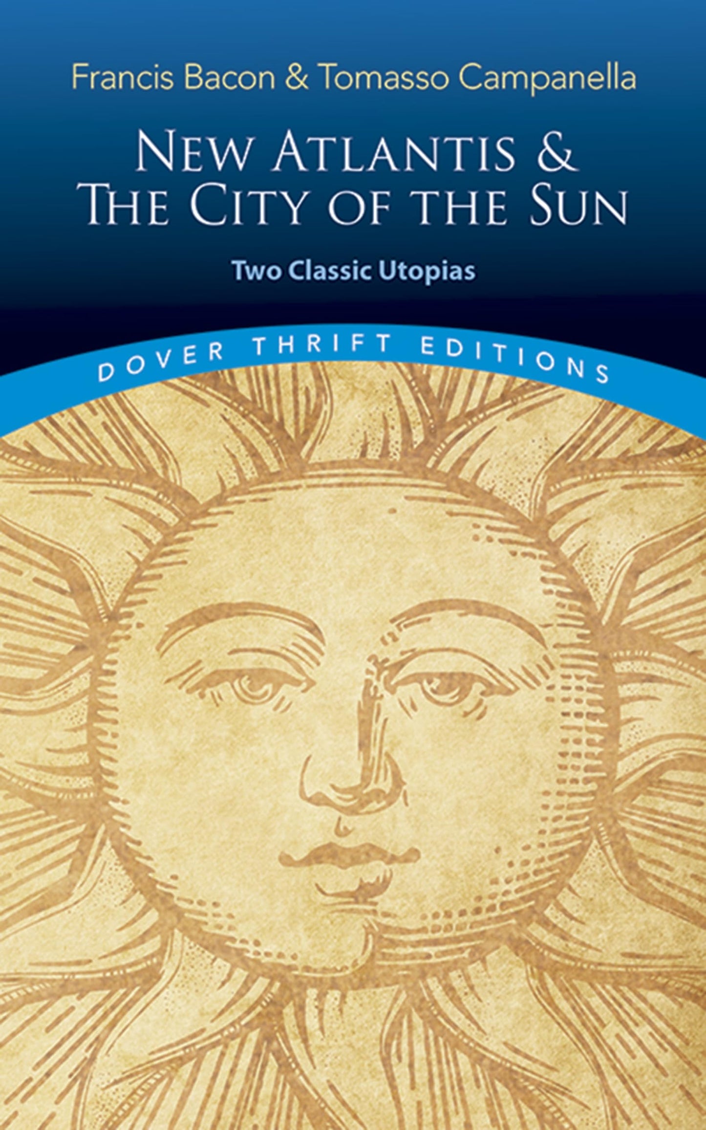 New Atlantis and The City of the Sun: Two Classic Utopias (Dover Thrift Editions: Philosophy)