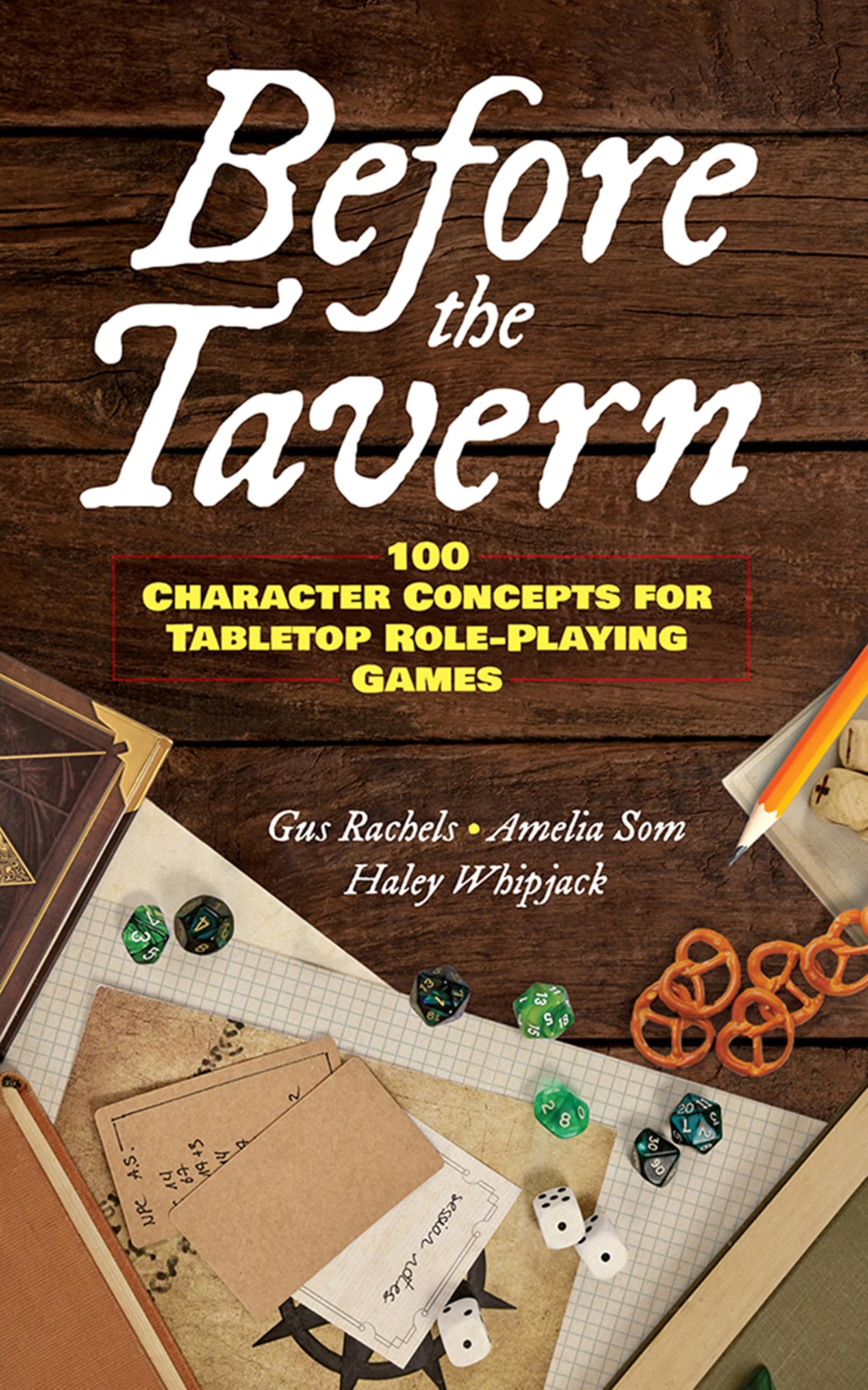 Before the Tavern: 100 Character Concepts for Tabletop Role-Playing Games - 9273