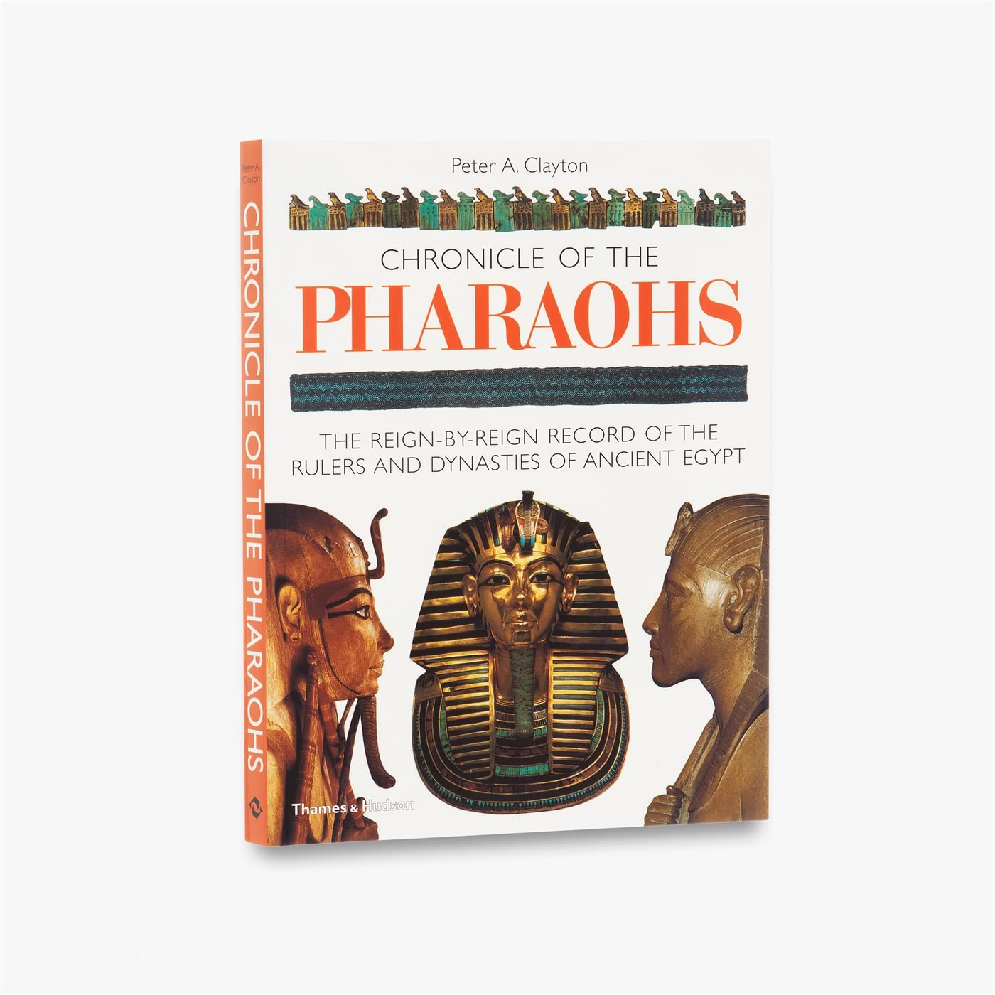 Chronicle of the Pharaohs: The Reign-by-Reign Record of the Rulers and Dynasties of Ancient Egypt (The Chronicles Series) - 9098