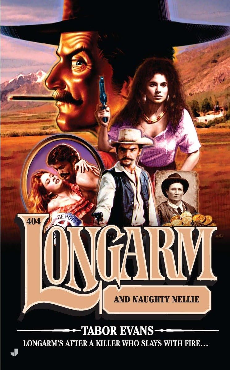 Longarm #404: Longarm and Naughty Nellie