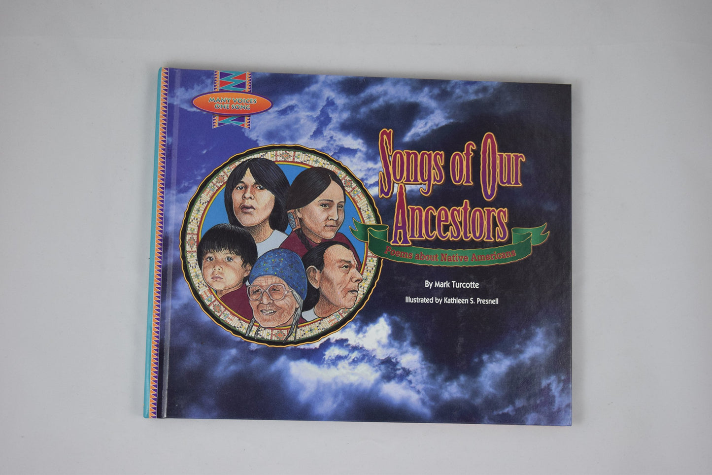 Songs of Our Ancestors: Poems About Native Americans (Many Voices, One Song)