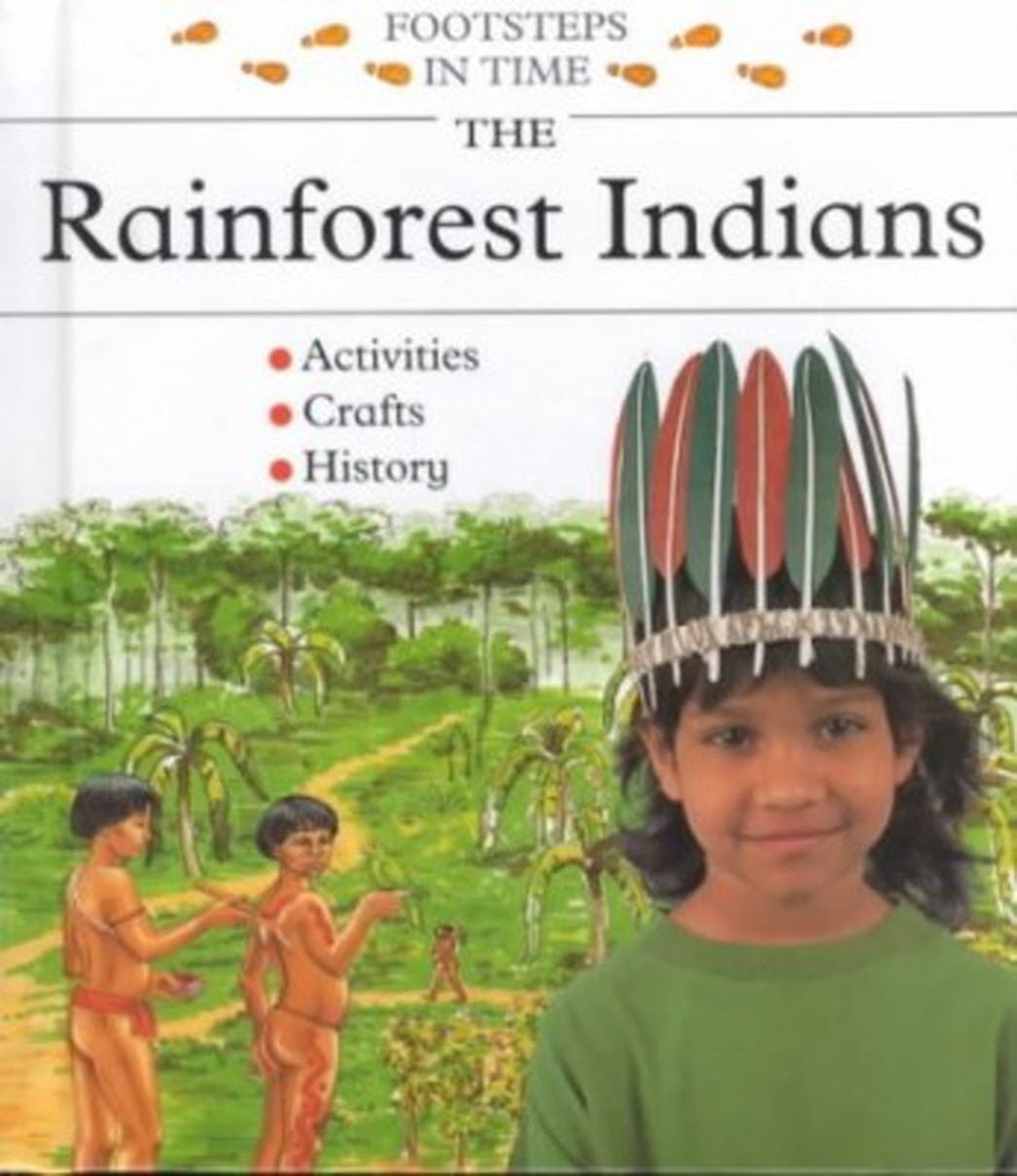 The Rainforest Indians (Footsteps in Time)