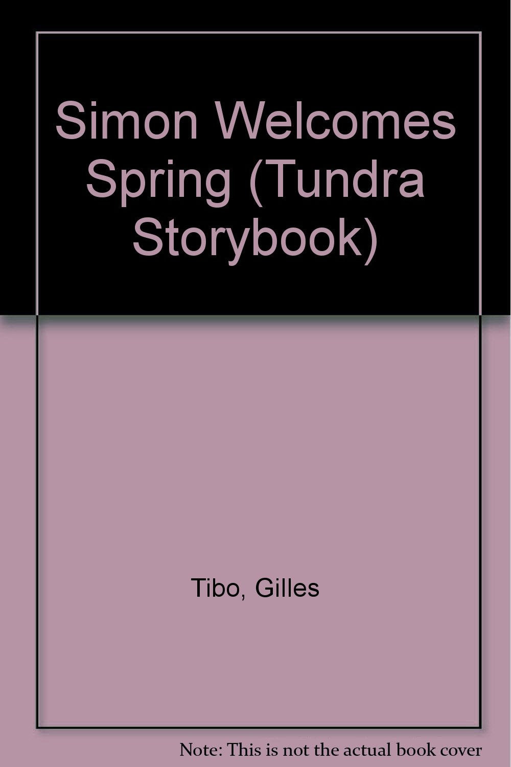 Simon Welcomes Spring (Tundra Storybook)