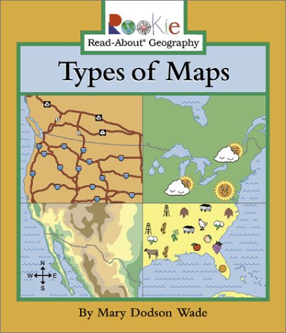 Types of Maps (Rookie Read-About Geography)