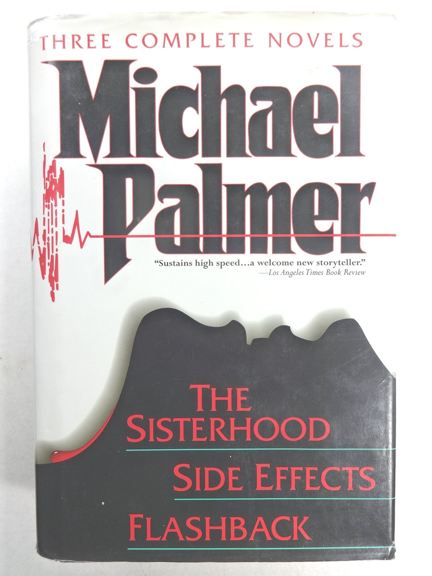 Three Complete Novels: Sisterhood, Side Effects, Flashback