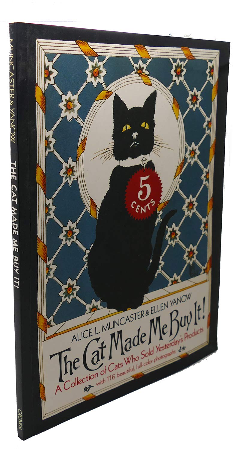 The Cat Made Me Buy It! A Collection of Cats Who Sold Yesterday's Products - 2681