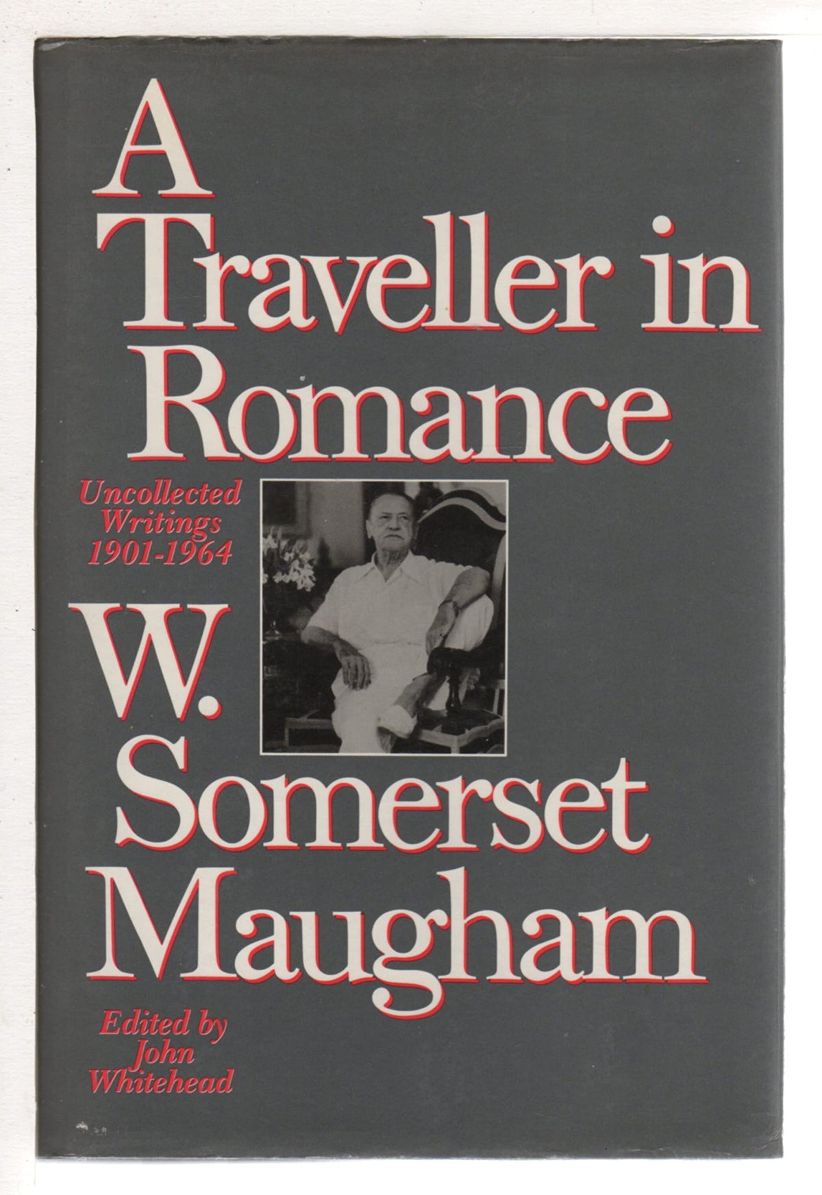 A Traveller in Romance: Uncollected Writings 1901 - 1964