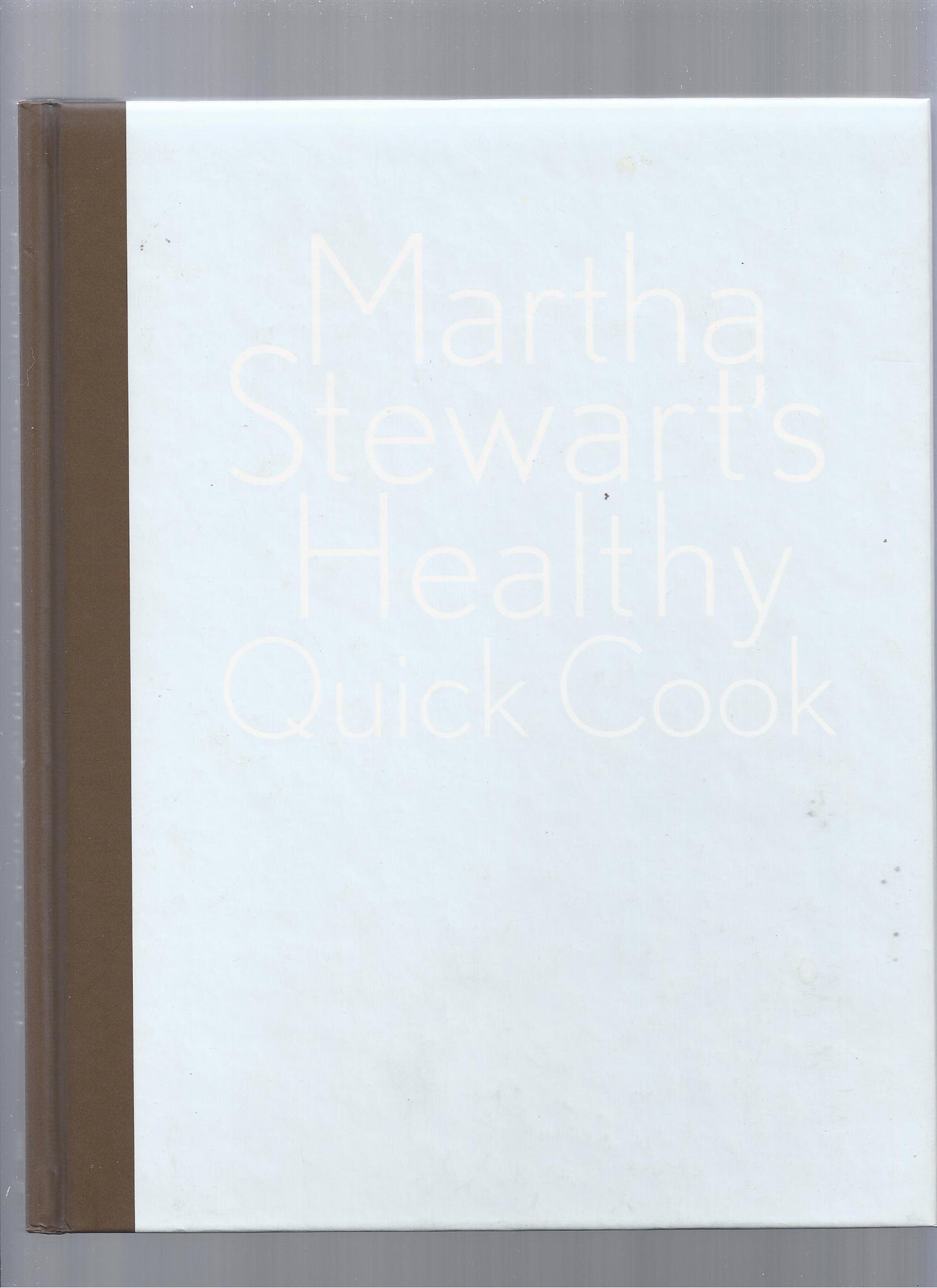 Martha Stewart's Healthy Quick Cook