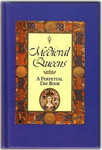 The Medieval Queens: Les Tres Beaux Jours